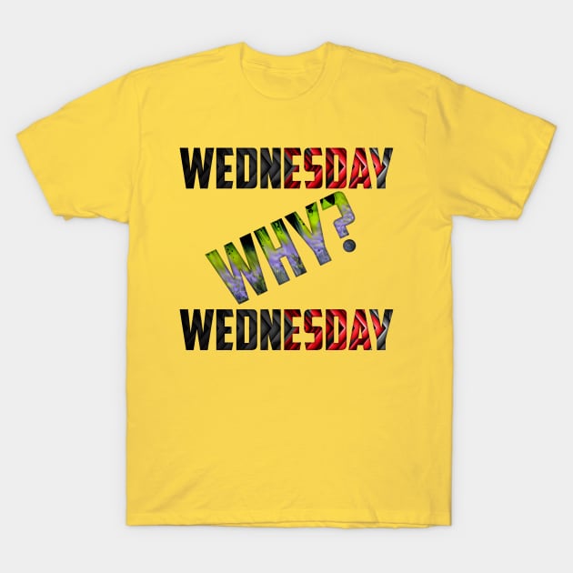 Wednesday T-Shirt by suwalow